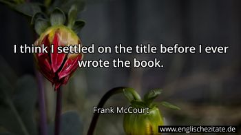 Englisches Zitat von Frank McCourt als Bild