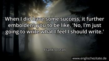 Englisches Zitat von Frank Ocean als Bild