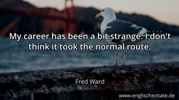 Englisches Zitat von Fred Ward als Bild