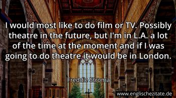 Englisches Zitat von Freddie Stroma als Bild