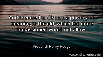 Englisches Zitat von Frederick Henry Hedge als Bild