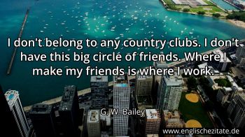 Englisches Zitat von G. W. Bailey als Bild