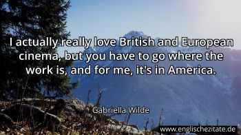 Englisches Zitat von Gabriella Wilde als Bild