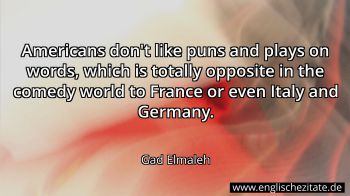 Englisches Zitat von Gad Elmaleh als Bild