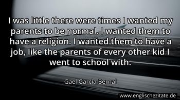 Englisches Zitat von Gael Garcia Bernal als Bild
