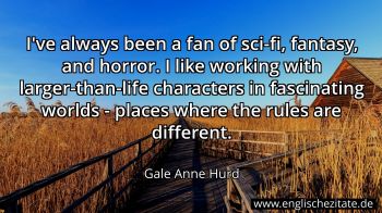 Englisches Zitat von Gale Anne Hurd als Bild