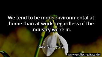 Englisches Zitat von Gale Anne Hurd als Bild