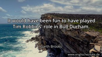 Englisches Zitat von Garth Brooks als Bild