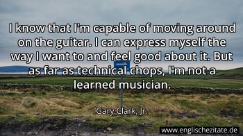 Englisches Zitat von Gary Clark, Jr. als Bild