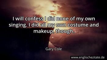 Englisches Zitat von Gary Cole als Bild