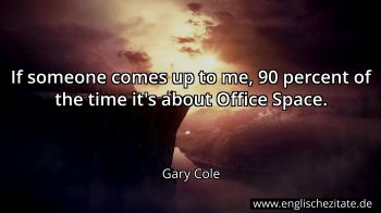 Englisches Zitat von Gary Cole als Bild