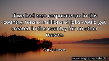 Englisches Zitat von Gary Johnson als Bild