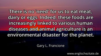 Englisches Zitat von Gary L. Francione als Bild