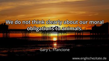 Englisches Zitat von Gary L. Francione als Bild