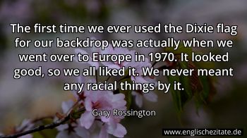 Englisches Zitat von Gary Rossington als Bild