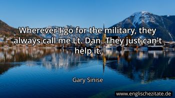 Englisches Zitat von Gary Sinise als Bild