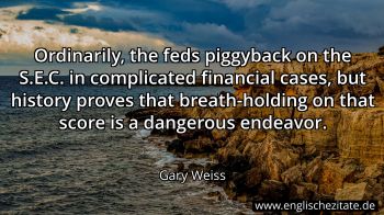 Englisches Zitat von Gary Weiss als Bild