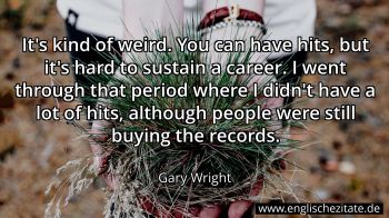 Englisches Zitat von Gary Wright als Bild