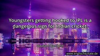 Englisches Zitat von Gautam Gambhir als Bild
