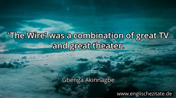 Englisches Zitat von Gbenga Akinnagbe als Bild