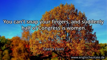 Englisches Zitat von Geena Davis als Bild