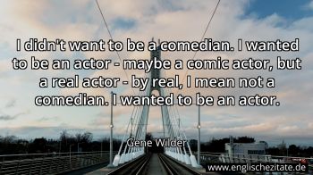 Englisches Zitat von Gene Wilder als Bild