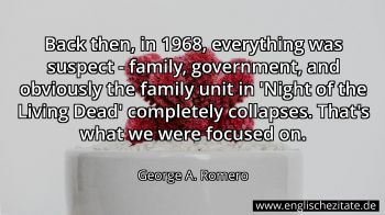 Englisches Zitat von George A. Romero als Bild