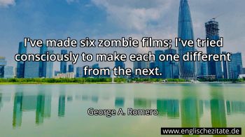 Englisches Zitat von George A. Romero als Bild