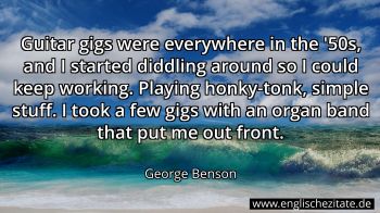 Englisches Zitat von George Benson als Bild
