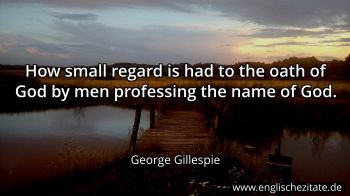 Englisches Zitat von George Gillespie als Bild