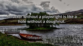 Englisches Zitat von George Jean Nathan als Bild
