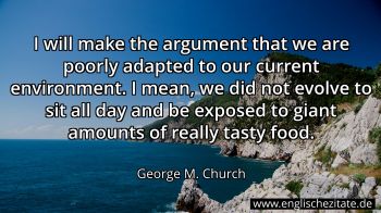 Englisches Zitat von George M. Church als Bild