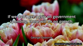 Englisches Zitat von George Osborne als Bild