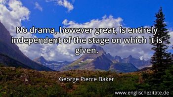 Englisches Zitat von George Pierce Baker als Bild