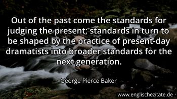 Englisches Zitat von George Pierce Baker als Bild