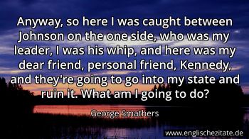 Englisches Zitat von George Smathers als Bild