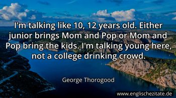 Englisches Zitat von George Thorogood als Bild