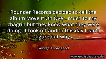 Englisches Zitat von George Thorogood als Bild