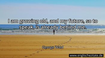 Englisches Zitat von George Wald als Bild
