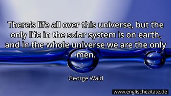Englisches Zitat von George Wald als Bild
