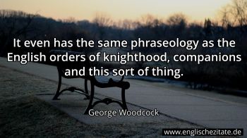 Englisches Zitat von George Woodcock als Bild