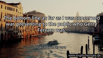 Englisches Zitat von Geraldine Ferraro als Bild