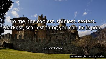 Englisches Zitat von Gerard Way als Bild
