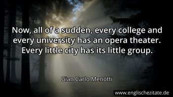 Englisches Zitat von Gian Carlo Menotti als Bild