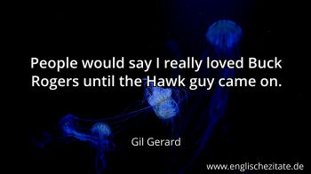 Englisches Zitat von Gil Gerard als Bild