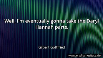 Englisches Zitat von Gilbert Gottfried als Bild