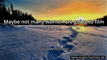 Englisches Zitat von Gillian Armstrong als Bild