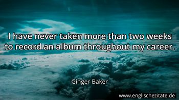 Englisches Zitat von Ginger Baker als Bild