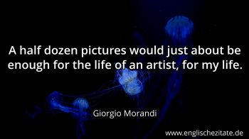 Englisches Zitat von Giorgio Morandi als Bild