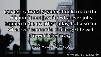 Englisches Zitat von Gloria Macapagal Arroyo als Bild